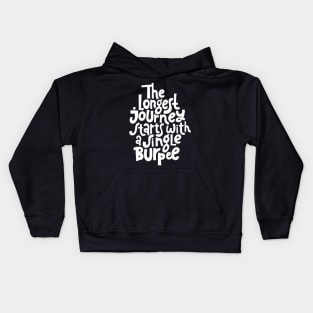 Burpee Quote - Gym Workout & Fitness Motivation Typography (White) Kids Hoodie